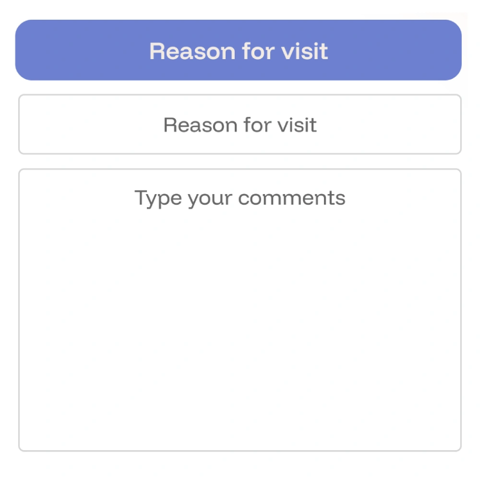 Form fields for reason to visit